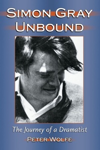 Enlarge image Cover: Simon Gray Unbound - McFarland & Co Inc