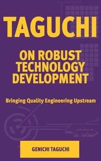 Enlarge image Cover: Taguchi on Robust Technology Development - American Society of Mechanical Engineers,U.S.