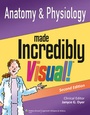 Cover: Anatomy and Physiology Made Incredibly Visual! - Lippincott Williams and Wilkins