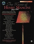 Cover: The Music of Henry Mancini Plus One (20 Great Songs to Play with Orchestral Accompaniment) - Warner Bros. Publications Inc.,U.S.