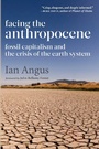 Cover: Facing the Anthropocene - Monthly Review Press,U.S.