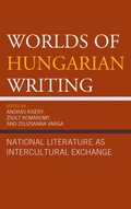 Cover: Worlds of Hungarian Writing - Fairleigh Dickinson University Press,U.S.
