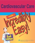 Cover: Cardiovascular Care Made Incredibly Easy! - Lippincott Williams and Wilkins