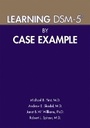 Cover: Learning DSM-5 (R) by Case Example - American Psychiatric Association Publishing