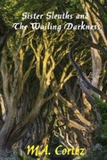 Cover: Sister Sleuths and the Wailing Darkness - Solstice Publishing