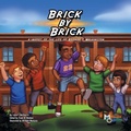 Cover: Brick by Brick - Melanin Origins LLC