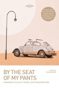 Cover: Lonely Planet By the Seat of My Pants - Lonely Planet Global Limited
