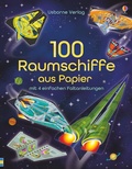 Cover: 100 Raumschiffe aus Papier - Usborne