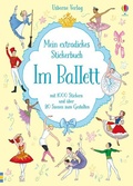 Cover: Mein extradickes Stickerbuch: Im Ballett - Usborne
