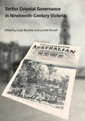 Cover: Settler Colonial Governance in Nineteenth-Century Victoria - ANU Press