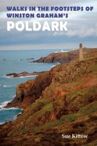 Abbildung von: Walks in the Footsteps of Winston Graham's Poldark - Sigma Press