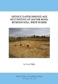 Cover: Middle / Later Bronze Age Occupation at Manor Road, Burgess Hill, West Sussex - TVAS Press