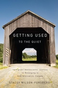 Cover: Getting Used to the Quiet - McGill-Queen's University Press