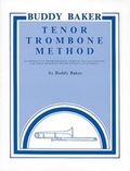 Cover: Buddy Baker Tenor Trombone Method - Warner Bros. Publications Inc.,U.S.