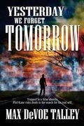 Cover: Yesterday We Forget Tomorrow - Caliburn Press, LLC.