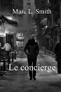 Enlarge image Cover: Le concierge - Marc L. Smith