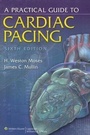 Cover: A Practical Guide to Cardiac Pacing - Lippincott Williams and Wilkins