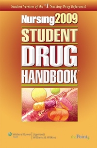 Abbildung von: Nursing Student Drug Handbook 2009 - Lippincott Williams and Wilkins