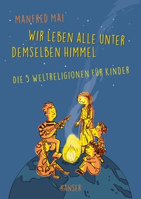 Abbildung von: Wir leben alle unter demselben Himmel - Hanser