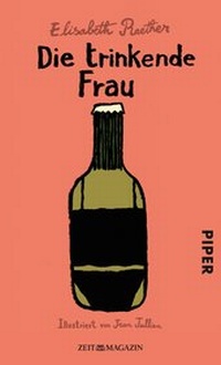Enlarge image Cover: Die trinkende Frau - Piper