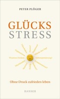 Cover: Gl&uuml;cksstress - Hanser