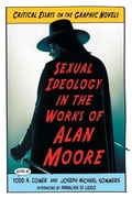 Cover: Sexual Ideology in the Works of Alan Moore - McFarland & Co Inc