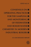 Cover: Consensus on Operating Practices for the Sampling and Monitoring of Feedwater and Boiler Water Chemistry in Modern Industrial Boilers - American Society of Mechanical Engineers,U.S.