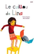 Cover: Le caillou de Lina - SJW Schweiz. Jugendschriftenwerk