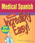 Cover: Medical Spanish Made Incredibly Easy! - Lippincott Williams and Wilkins