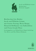 Cover: Briefwechsel der Br&uuml;der Jacob und Wilhelm Grimm mit Gustav Freytag, Moriz Haupt, Heinrich Hoffmann von Fallersleben und Franz Joseph Mone - Hirzel
