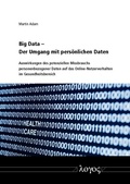 Cover: Big Data - Der Umgang mit pers&ouml;nlichen Daten - Logos Berlin