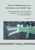 Cover: Von der H&ouml;hlenmalerei zur Hochkultur am G&ouml;bekli Tepe - Logos Berlin