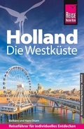 Cover: Reise Know-How Reisef&uuml;hrer Holland - Die Westk&uuml;ste - Reise Know-How Verlag Peter Rump GmbH