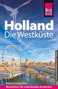 Abbildung von: Reise Know-How Reiseführer Holland - Die Westküste - Reise Know-How Verlag Peter Rump GmbH