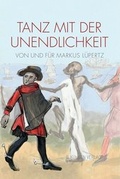 Cover: Tanz mit der Unendlichkeit - K&uuml;hlen, B