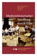 Cover: Medizinhistorischer Streifzug durch Ulm - Jan Thorbecke Verlag