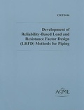 Cover: Development of Reliability-based Load and Resistance Factor Design (LRFD) Methods for Piping - American Society of Mechanical Engineers,U.S.