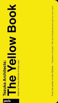 Enlarge image Cover: Tezuka Architects: The Yellow Book - JOVIS