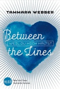 Cover: Between the Lines: Weil du mich h&auml;ltst - MIRA Taschenbuch