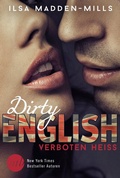 Cover: Dirty English - Verboten Hei&szlig; - MIRA Taschenbuch