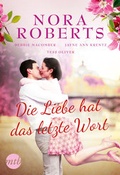 Cover: Die Liebe hat das letzte Wort - MIRA Taschenbuch