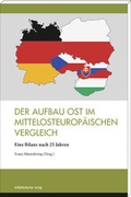 Cover: Der Aufbau Ost im mittelosteurop&auml;ischen Vergleich - Mitteldeutscher Verlag