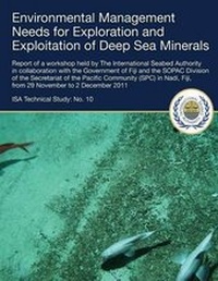Bild: Environmental Management Needs for Exploration and Exploitation of Deep Sea Minerals - International Seabed Authority