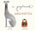 Cover: A Greyhound, a Groundhog - Schwartz & Wade