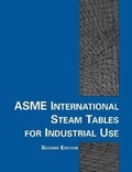 Cover: ASME International Steam Tables for Industrial Use - American Society of Mechanical Engineers,U.S.