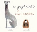 Cover: A Greyhound, a Groundhog - Schwartz & Wade Books