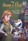 Cover: Anna & Elsa #9: Anna Takes Charge (Disney Frozen) - Random House Inc