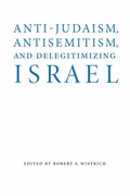Cover: Anti-Judaism, Antisemitism, and Delegitimizing Israel - University of Nebraska Press