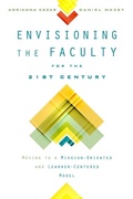 Cover: Envisioning the Faculty for the Twenty-First Century - Rutgers University Press