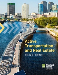 Enlarge image Cover: Active Transportation and Real Estate - Urban Land Institute,U.S.